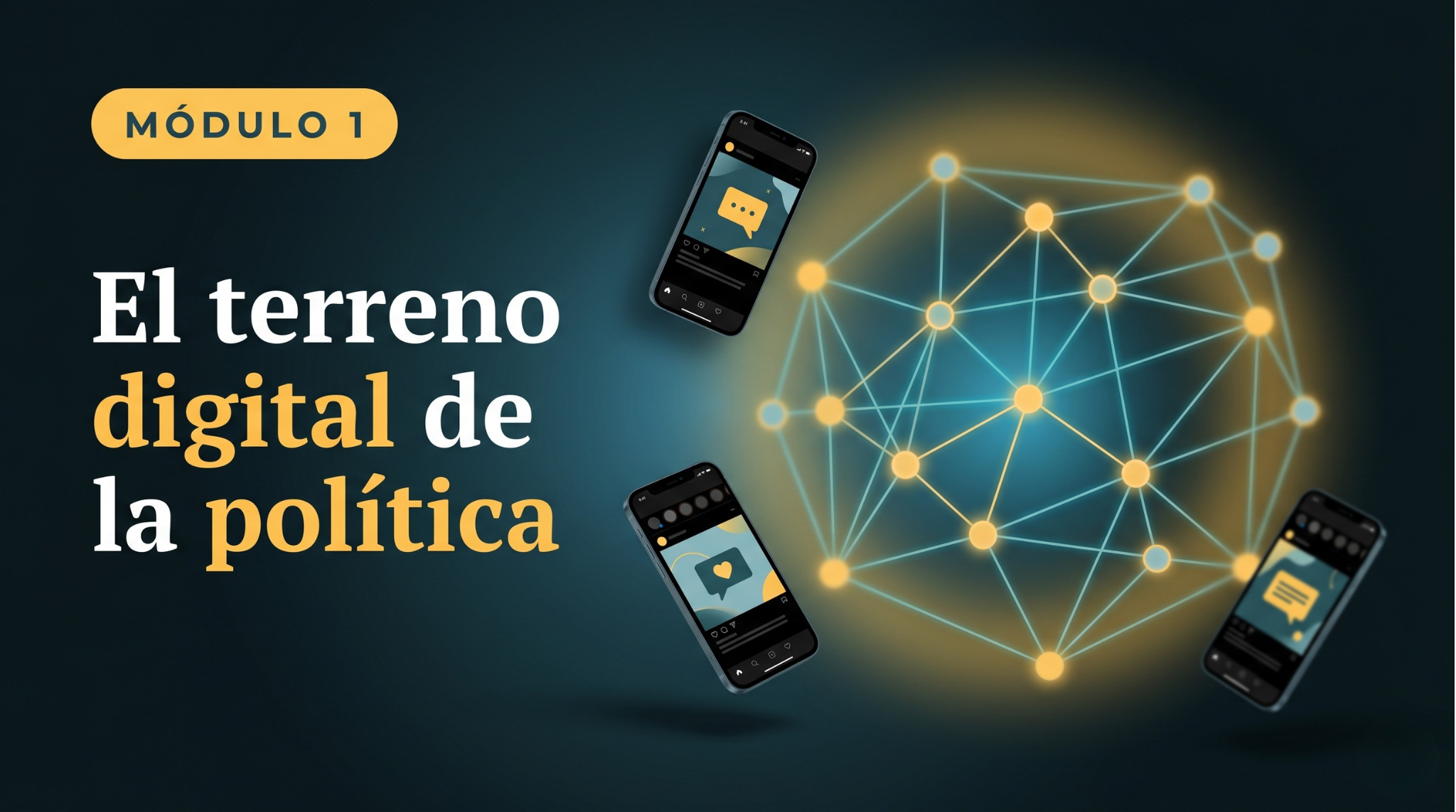 Módulo 1 — El terreno digital de la política