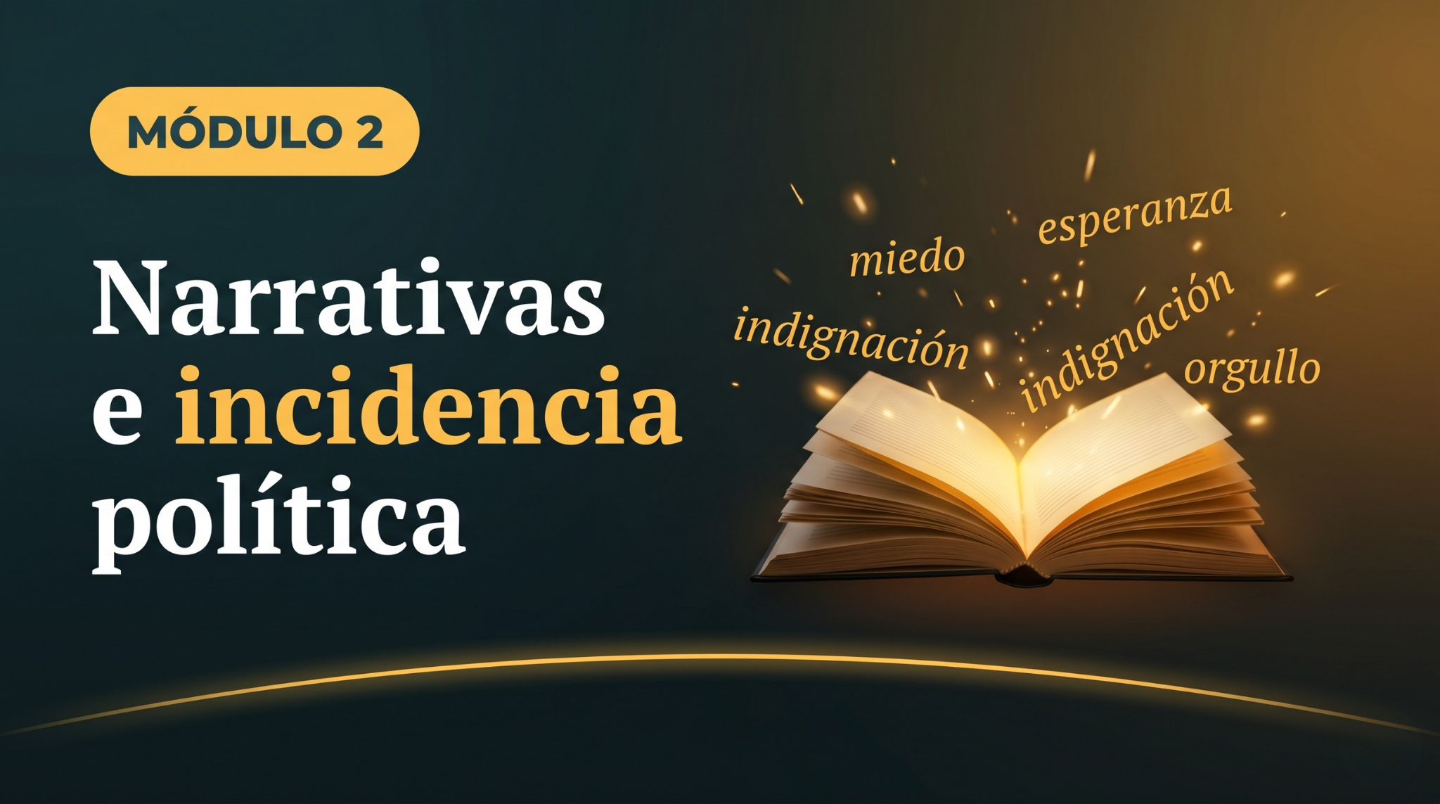Módulo 2 — Narrativas e incidencia política