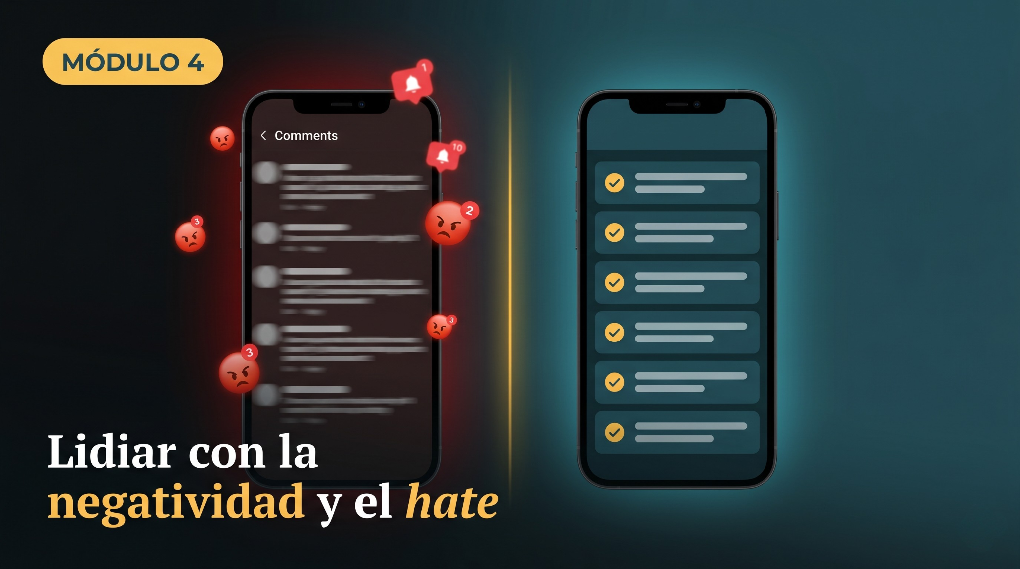 Módulo 4 — Lidiar con la negatividad y el hate